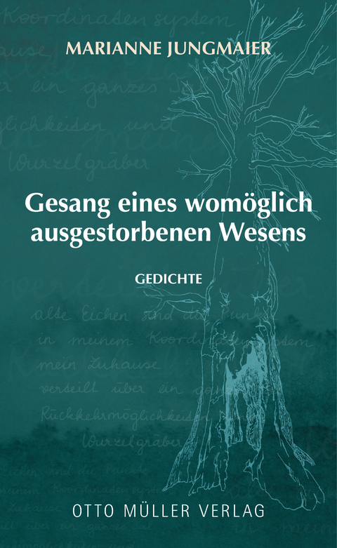 Gesang eines womöglich ausgestorbenen Wesens - Marianne Jungmaier