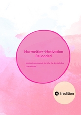 "Murmeltier-Motivation Reloaded": - Martin aka Murmeltier