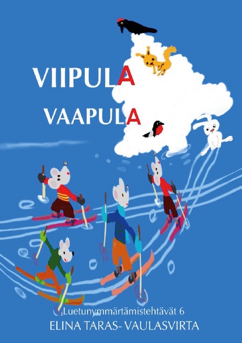 Viipula Vaapula luetunymmÃ¤rtÃ¤mistehtÃ¤vÃ¤t 6 - Elina Taras-Vaulasvirta