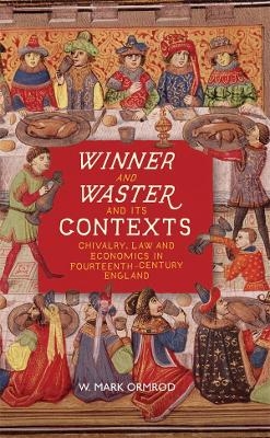 Winner and Waster and its Contexts - W Mark Ormrod