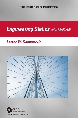 Engineering Statics with MATLAB® - Lester W. Schmerr Jr.