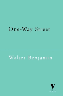 One-Way Street - Walter Benjamin