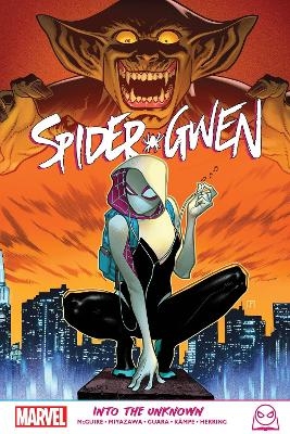 Spider-Gwen: Into The Unknown - Seanan McGuire