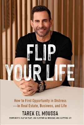 Flip Your Life - Tarek El Moussa