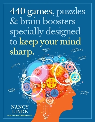 440 Games, Puzzles & Brain Boosters Specially Designed to Keep Your Mind Sharp - Nancy Linde