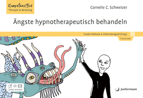 Ängste hypnotherapeutisch behandeln - Cornelie C. Schweizer