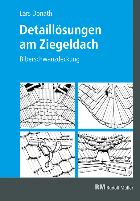 Detaillösungen am Ziegeldach - Lars Donath