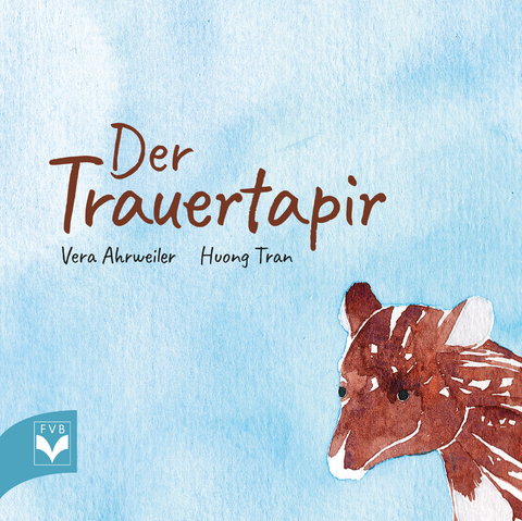 Der Trauertapir - Vera Ahrweiler