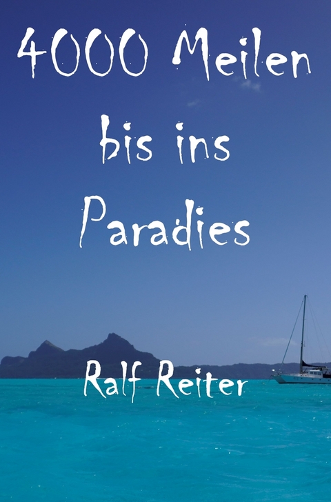 4000 Meilen bis ins Paradies - Ralf Reiter