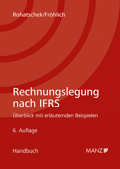 Rechnungslegung nach IFRS - Roman Rohatschek, Christoph Fröhlich