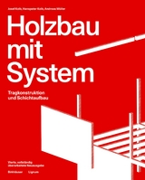 Holzbau mit System - Josef Kolb, Hanspeter Kolb, Andreas Müller