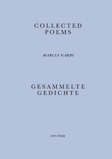 Collected Poems / Gesammelte Gedichte - Marcia Nardi