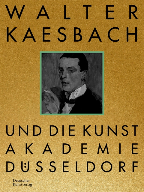 Walter Kaesbach und die Kunstakademie Düsseldorf - 