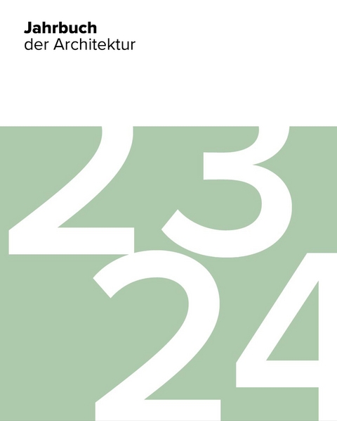 Jahrbuch der Architektur 23/24 - Fiona Dummann, Dennis Krause, Anneke Lubkowitz, Lena Meyer