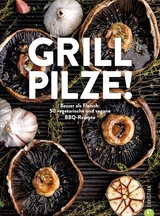 Grill Pilze!