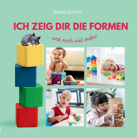 Ich zeig dir die Formen - Andrea Schütze