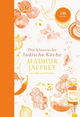 Die klassische indische Küche - Madhur Jaffrey