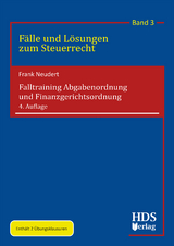 Falltraining Abgabenordnung und Finanzgerichtsordnung - Neudert, Frank