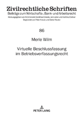 Virtuelle Beschlussfassung im Betriebsverfassungsrecht - Merle Wilm