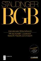 J. von Staudingers Kommentar zum Bürgerlichen Gesetzbuch mit Einführungsgesetz... / Internationales Wirtschaftsrecht - 