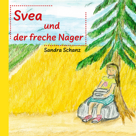 Svea und der freche Nager - Sandra Schanz
