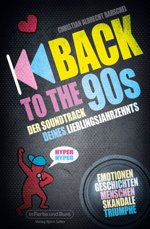 Back to the 90s - Der Soundtrack deines Lieblingsjahrzehnts - Christian Albrecht Barschel