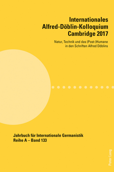 Internationales Alfred-Döblin-Kolloquium Cambridge 2017 - 