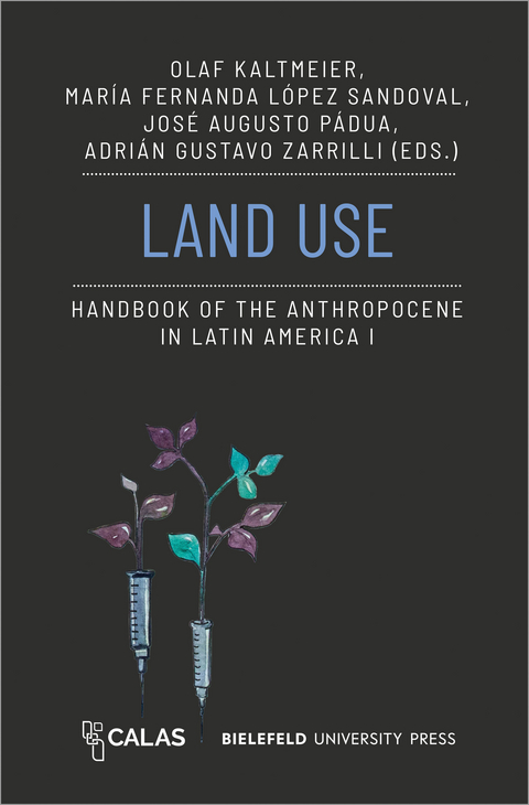 Land Use - Handbook of the Anthropocene in Latin America I - 