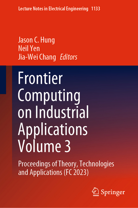 Frontier Computing on Industrial Applications Volume 3 - 