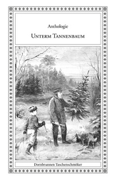 Unterm Tannenbaum - Lyman Frank Baum, E. von Bergen, Alfred Brehm, Wilhelm Busch, Carlo Collodi, Felix Dahn, Philipp Graf zu Eulenburg, Ludwig Ganghofer, Johann Wolfgang von Goethe, Paul d’Ivoy, Robert Kraft, Jack London, Karl May, Friedrich Rückert, Leopold von Sacher-Masoch, Max Sachse, Adolf Stark, Robert Louis Stevenson, Jules Verne, Edgar Wallace