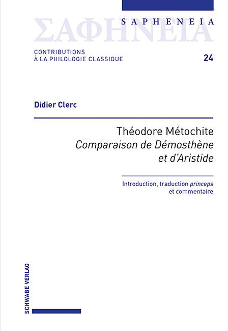 Théodore Métochite, «Comparaison de Démosthène et d’Aristide» - Didier Clerc