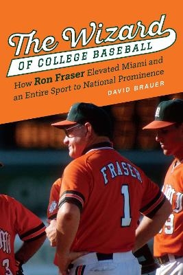 The Wizard of College Baseball - David Brauer