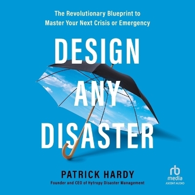 Design Any Disaster - Patrick Hardy