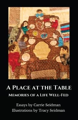 A Place at the Table - Carrie Seidman