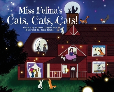 Miss Felina's Cats, Cats, Cats! - Suzanne Jungers Hinz