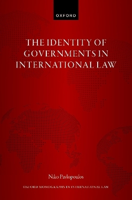 The Identity of Governments in International Law - Niko Pavlopoulos