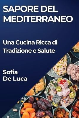 Sapore del Mediterraneo - Sofia de Luca