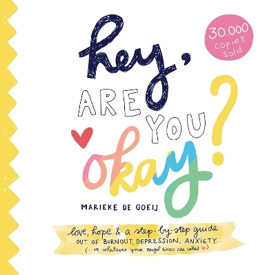 Hey, Are You Okay? - Marieke De Goeij