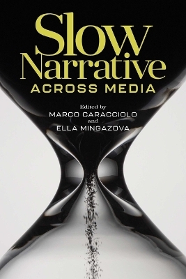 Slow Narrative across Media - 