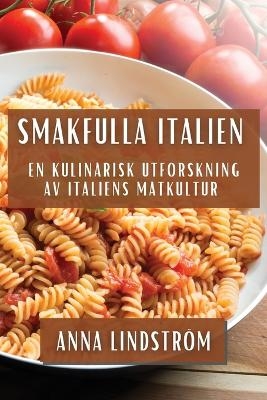 Smakfulla Italien - Anna Lindström