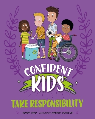 Confident Kids!: Take Responsibility - Honor Head