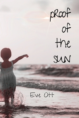 Proof of the Sun - Eve Ott