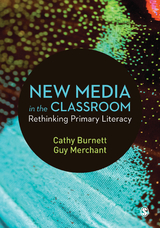 New Media in the Classroom - Cathy Burnett, Guy Merchant