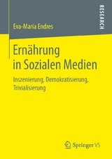 Ernährung in Sozialen Medien -  Eva-Maria Endres