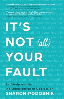 It's Not (All) Your Fault - Sharon Podobnik