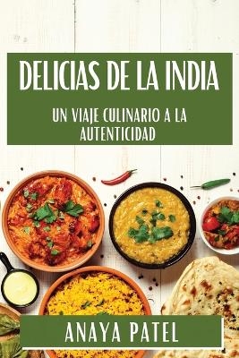 Delicias de la India - Anaya Patel