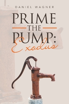 Prime the Pump - Daniel Wagner
