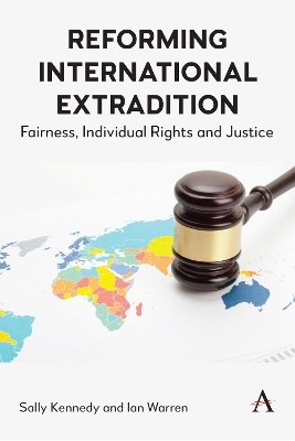 Reforming International Extradition - Sally Kennedy, Ian Warren