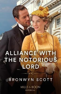 Alliance With The Notorious Lord - Bronwyn Scott