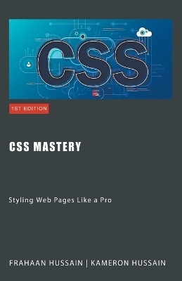 CSS Mastery - Kameron Hussain, Frahaan Hussain